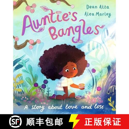 【3-4周达】精装 Auntie's Bangles: A moving, lyrical picture book about love and loss [9781408370599]
