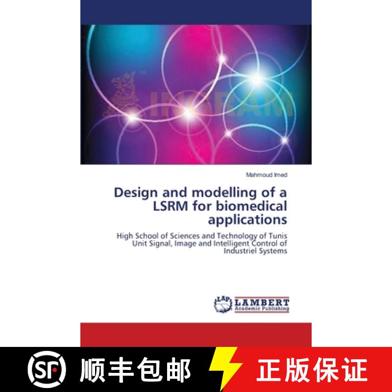 预订 Design and modelling of a LSRM for biomedical applications [9783659154492]