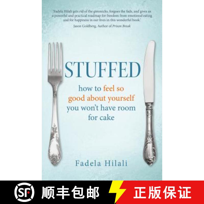 【3-4周达】Stuffed: How to Feel So Good about Yourself You Won't Have Room for Cake [9781781332214]