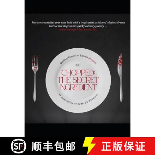 【3-4周达】Chopped: The Secret Ingredient: A Modern Adaptation of Seneca's Thyestes [9780989110884]