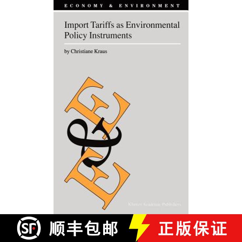 【3-4周达】Import Tariffs as Environmental Policy Instruments [9780792363187]