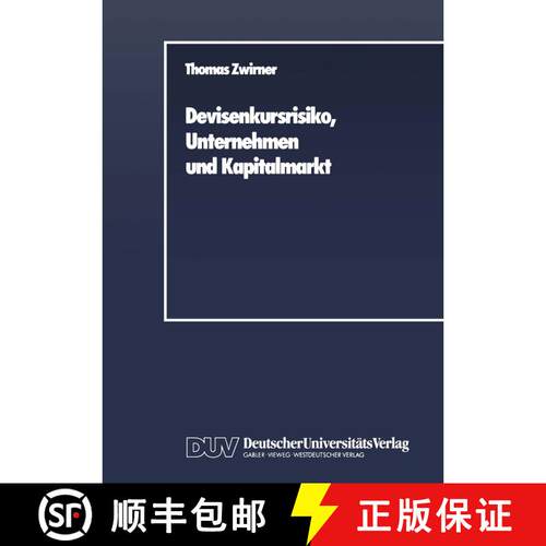 【3-4周达】Devisenkursrisiko, Unternehmen und Kapitalmarkt : Ein arbitragetheoretischer Beitrag zur T... [9783824400164]