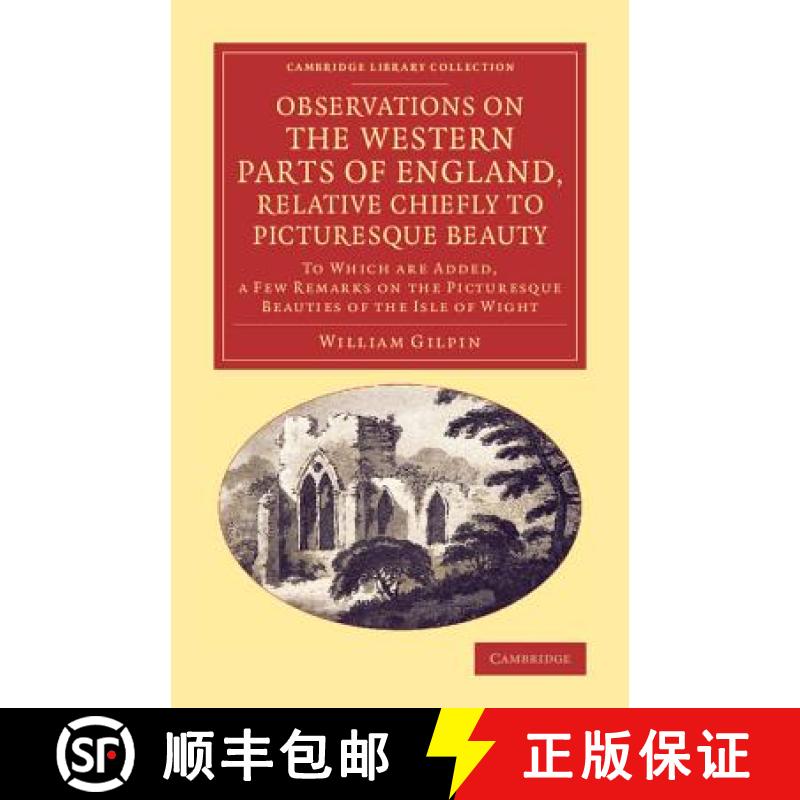 【4周达】Observations on the Western Parts of England, Relative Chiefly to Picturesque Beauty: To Whi... [9781108066921]