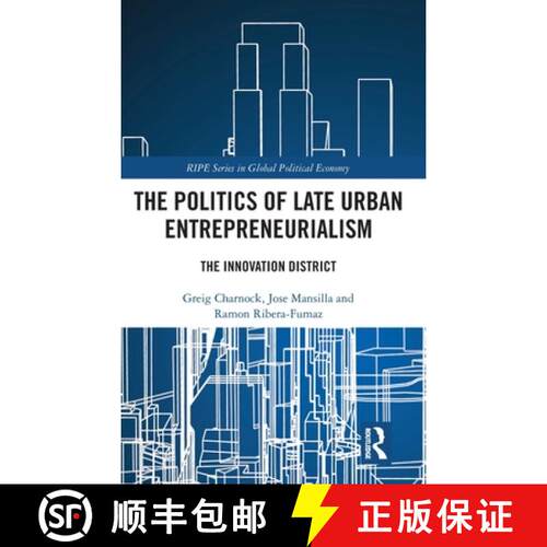 【3-4周达】精装 The Politics of Late Urban Entrepreneurialism: The Innovation District [9781032766621]