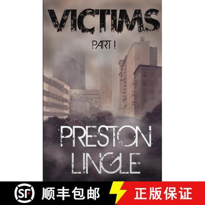 【3-4周达】Victims: Part 1 | A Post-Apocalyptic Dystopian Science Fiction Novel Series [9780999342701]