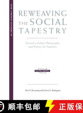 预订 Reweaving the Social Tapestry: Toward a Public Philosophy and Policy for Families [9780393322729]