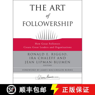 【3-4周达】The Art Of Followership: How Great Followers Create Great Leaders And Organizations [Wiley... [9780787996659]