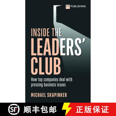 【3-4周达】Inside the Leaders' Club: How Top Companies Deal with Pressing Business Issues [9781292406749]