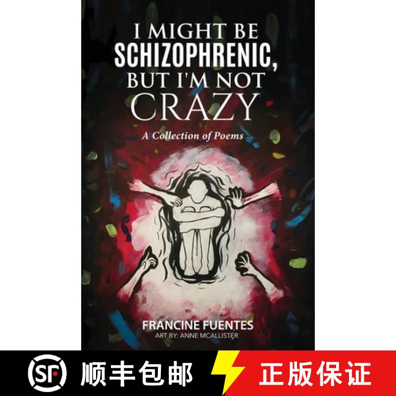 【4周达】I Might Be Schizophrenic, But I'm Not Crazy [9781636160122]