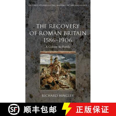 【3-4周达】精装 The Recovery of Roman Britain 1586-1906: A Colony So Fertile [9780199237029]