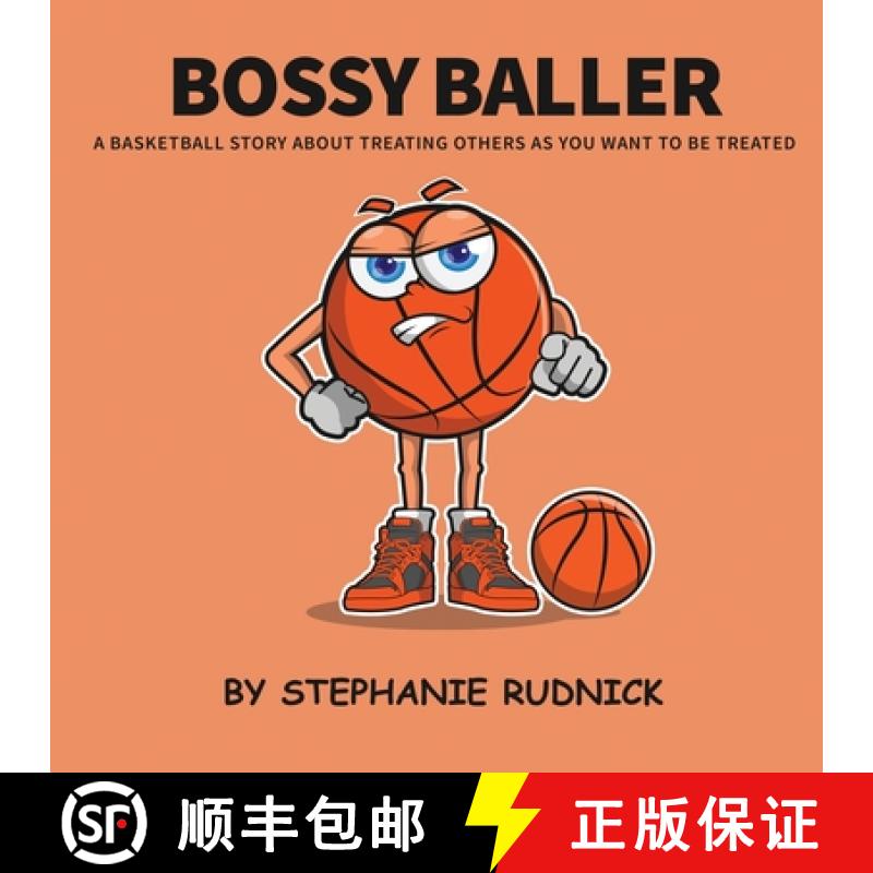 【3-4周达】Bossy Baller: A Basketball Story About Treating Others The Way You Want To Be Treated [9781998463282]图片