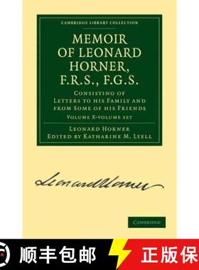 【3-4周达】Memoir of Leonard Horner, F.R.S., F.G.S. 2 Volume Paperback Set: Consisting of Letters to ... [9781108072861]