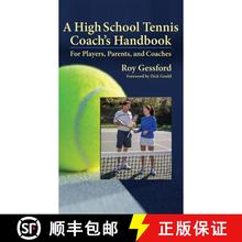预订 A High School Tennis Coach's Handbook: For Players, Parents, and Coaches [9780985112554]