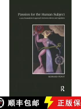 【3-4周达】Passion for the Human Subject : A Psychoanalytical Approach Between Drives and Signifiers [9780367325879]