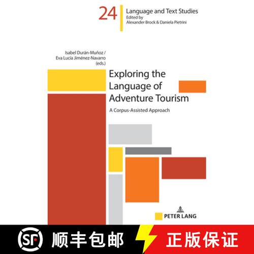 【3-4周达】精装 Exploring the Language of Adventure Tourism : A Corpus-Assisted Approach [9783631880104]