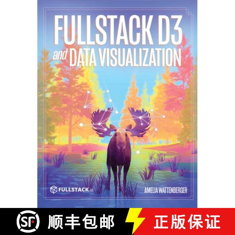 预订 Fullstack D3 and Data Visualization: Build beautiful data visualizations with D3 [9780991344659]
