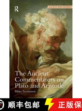 【3-4周达】The Ancient Commentators on Plato and Aristotle [9781844651634]