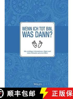 【3-4周达】Wenn ich tot bin, was dann? - Alle meine wichtigen Informationen, Daten und letzten Wunsch... [9783527510214]