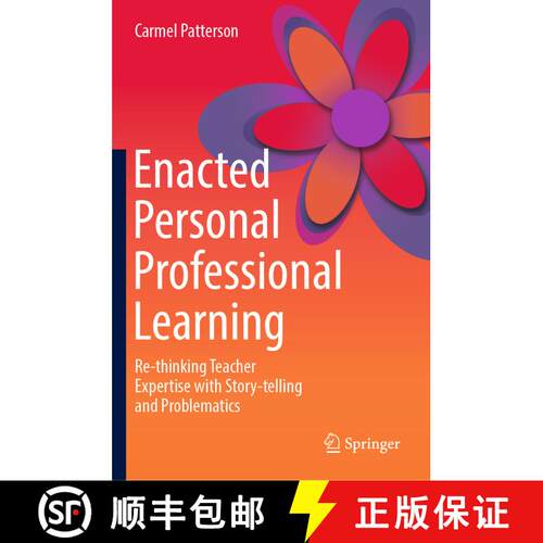 【3-4周达】精装 Enacted Personal Professional Learning : Re-thinking Teacher Expertise with Story-tel... [9789811360060]