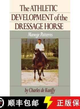 【3-4周达】Athletic Development of the Dressage Horse: Manege Patterns for Classical Training [9780876058961]