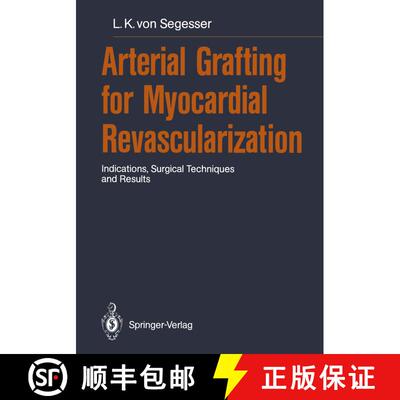 【3-4周达】Arterial Grafting for Myocardial Revascularization: Indications, Surgical Techniques and R... [9783642757112]