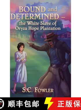 【3-4周达】Bound and Determined: The White Slave of Oryza Hope Plantation [9798822921078]