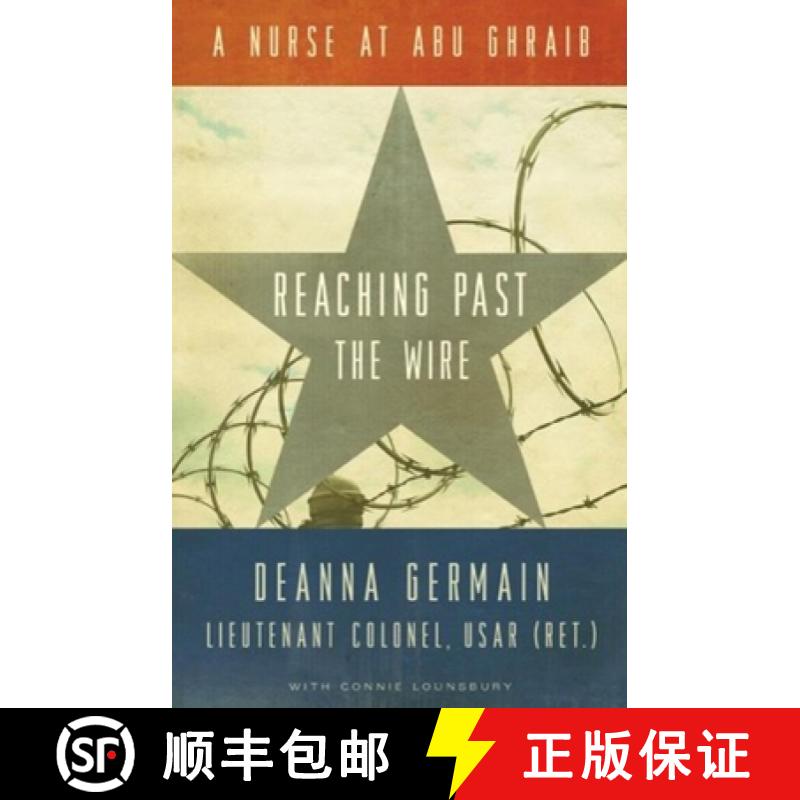 【3-4周达】Reaching Past the Wire: A Nurse at Abu Ghraib [9781681340586]