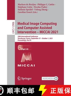【3-4周达】Medical Image Computing and Computer Assisted Intervention – MICCAI 2021: 24th Internatio... [9783030872304]