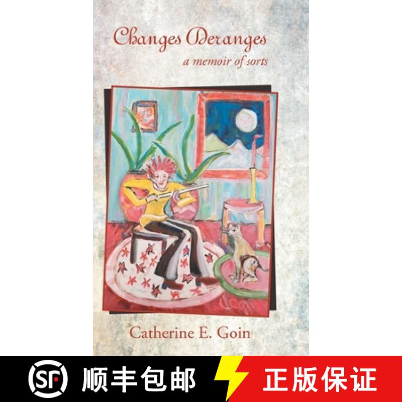 【3-4周达】Changes Deranges: A Memoir of Sorts [9781973677321]