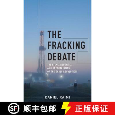 【3-4周达】The Fracking Debate – The Risks, Benefits, and Uncertainties of the Shale Revolution [9780231184878]
