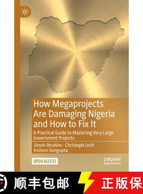 【3-4周达】How Megaprojects Are Damaging Nigeria and How to Fix It : A Practical Guide to Mastering V... [9783030964764]