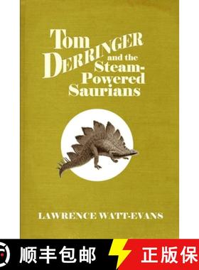 预订 Tom Derringer and the Steam-Powered Saurians [9781619910348]