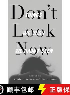 【3-4周达】Don't Look Now: Things We Wish We Hadn't Seen [9780814256015]