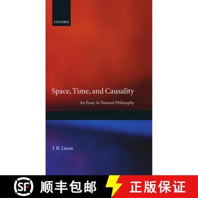 【3-4周达】精装 Space, Time and Causality: An Essay in Natural Philosophy [9780198750574]