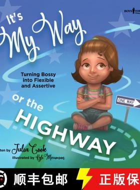 预订 It's My Way or the Highway: Turning Bossy Into Flexible and Assertive Volume 1 [9781944882372]