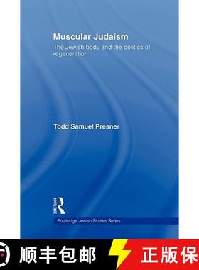 【3-4周达】Muscular Judaism : The Jewish Body and the Politics of Regeneration [9780415593403]