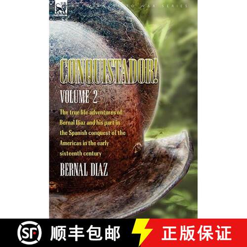 【3-4周达】Conquistador! The True Life Adventures of Bernal Diaz and His Part in the Spanish Conquest... [9780857062932]