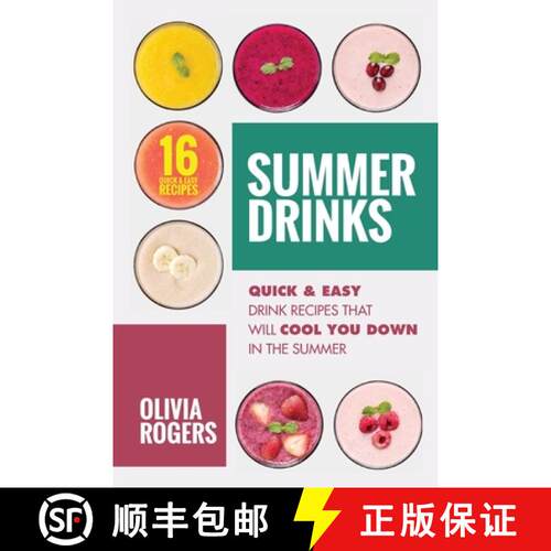 【3-4周达】Summer Drinks (2nd Edition): 16 Quick & Easy Drink Recipes That Will Cool You Down In The ... [9781925997835]