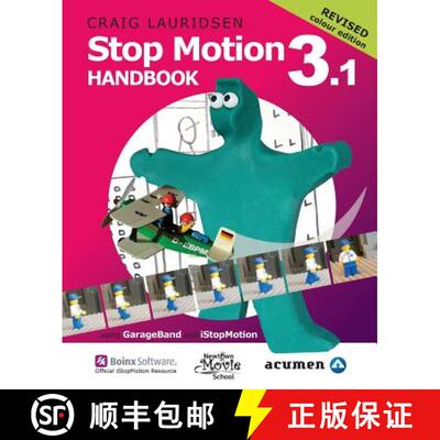 【3-4周达】Stop Motion Handbook 3.1 using GarageBand and iStopMotion: Quite simply the best book in t... [9780473339807]