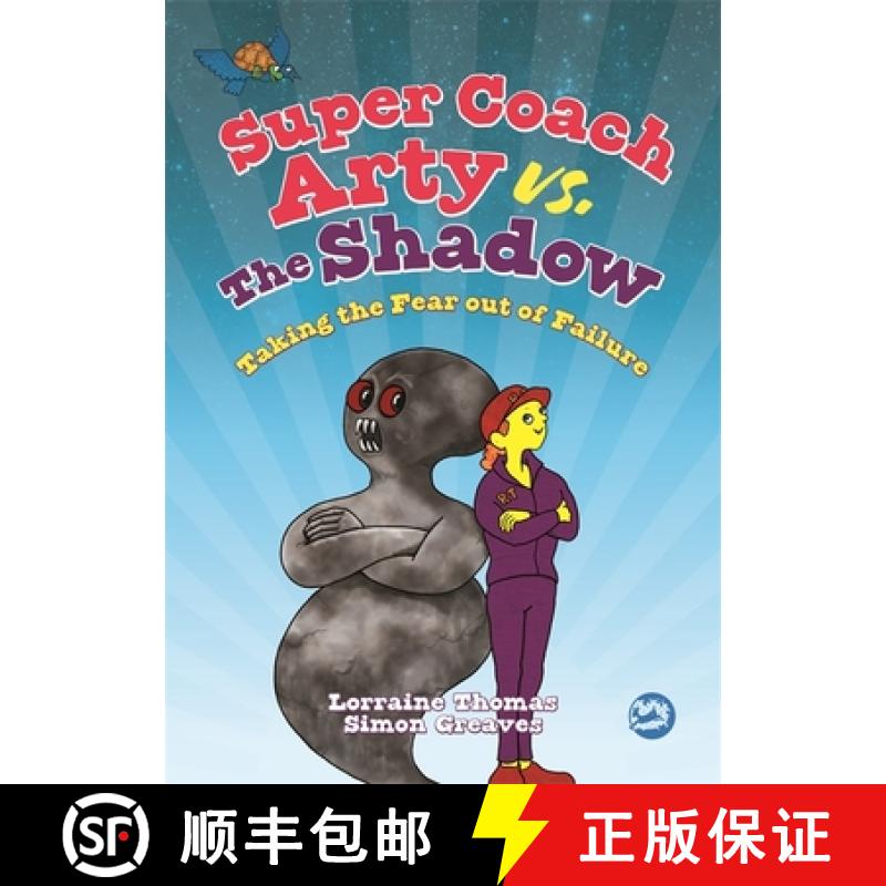 【3-4周达】Super Coach Arty vs. the Shadow: Taking the Fear Out of Failure [9781785924415]
