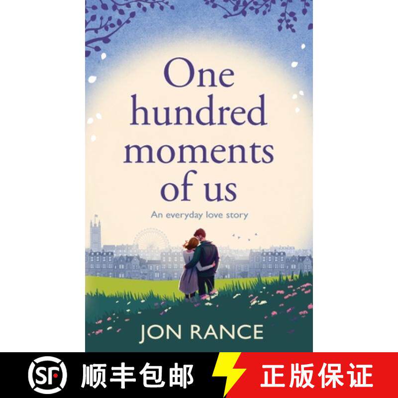 【3-4周达】One Hundred Moments of Us: A gorgeously heartwarming, uplifting romance [9781804368619]