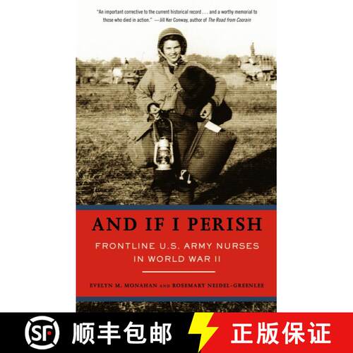 【3-4周达】And If I Perish: Frontline U.S. Army Nurses in World War II [9781400031290]