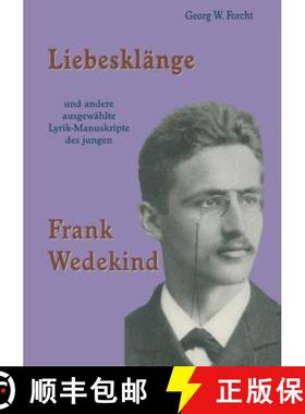 【3-4周达】Liebesklänge Und Andere Ausgewählte Lyrik-Manuskripte Des Jungen Frank Wedekind [9783825506599]
