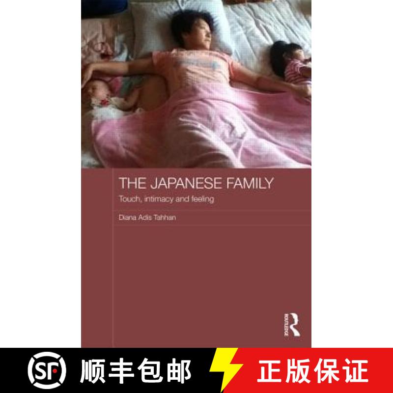 【3-4周达】The Japanese Family : Touch, Intimacy and Feeling [9780415740289]