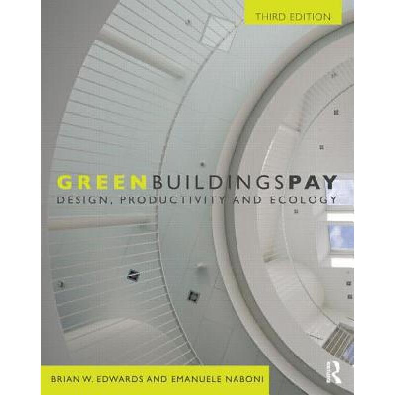 【4周达】Green Buildings Pay: Design, Productivity and Ecology [9780415685344] 书籍/杂志/报纸 艺术类原版书 原图主图