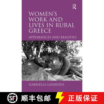 【3-4周达】精装 Women's Work and Lives in Rural Greece: Appearances and Realities [9780754612124]