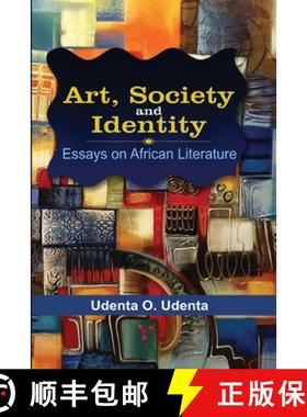 【3-4周达】Art, Society and Identity: Essays on African Literature [9789789185269]