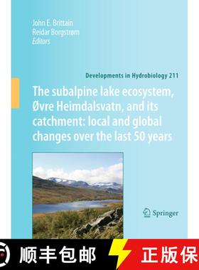 【3-4周达】The Subalpine Lake Ecosystem, ØVre Heimdalsvatn, and Its Catchment: Local and Global Chan... [9789401781992]
