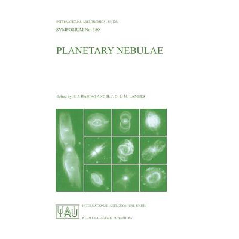 【4周达】Planetary Nebulae: Proceedings of the 180th Symposium of the International Astronomical Unio... [9780792348924] 书籍/杂志/报纸 科学技术类原版书 原图主图