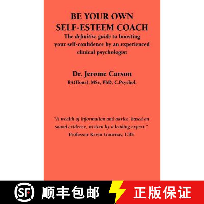 【3-4周达】Be Your Own Self-Esteem Coach: The Definitive Guide to Boosting Your Self-Confidence by an... [9781861770523]